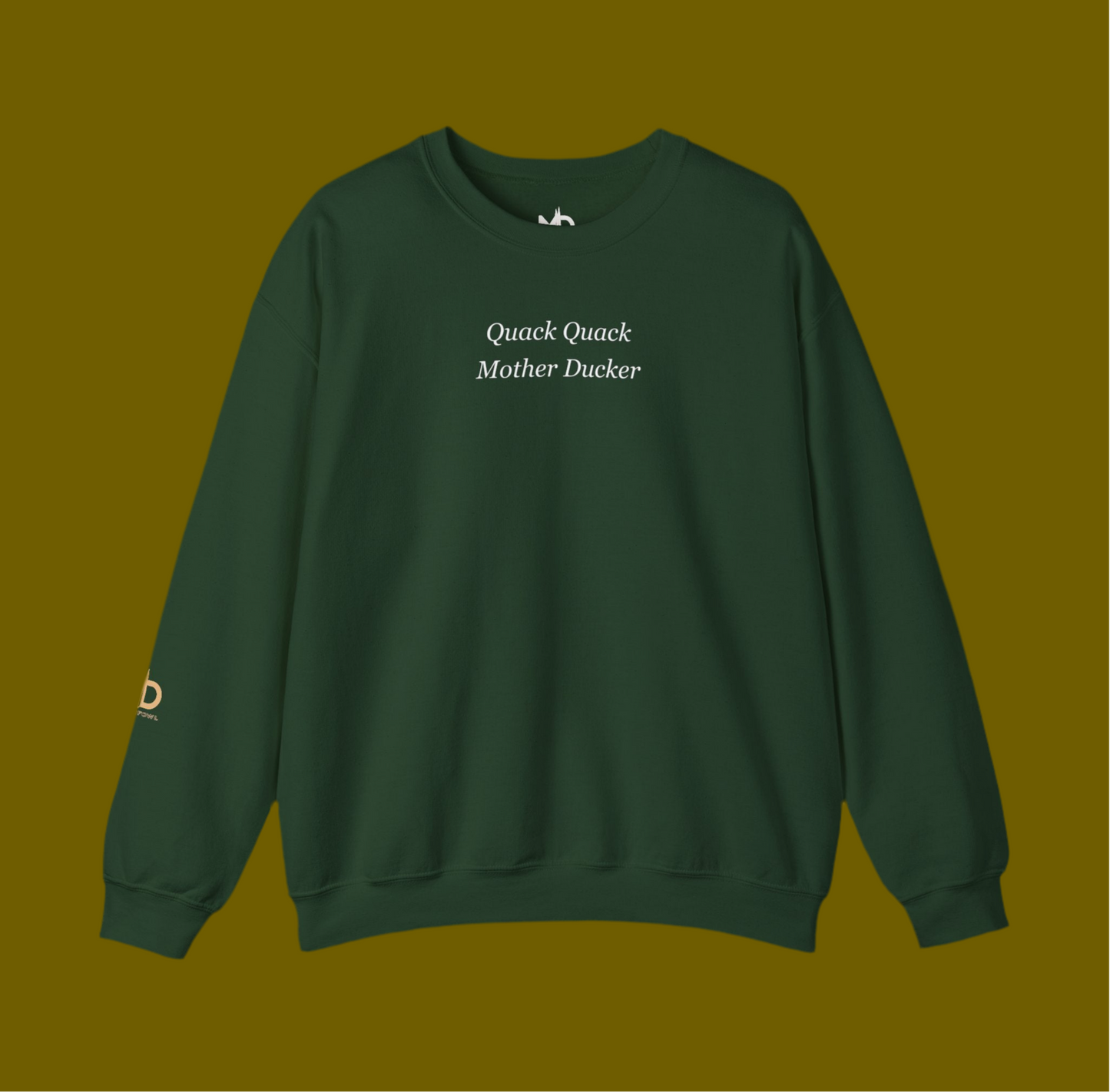 Quack Quack Mother Ducker Sweatshirt